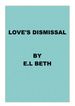 Love's Dismissal